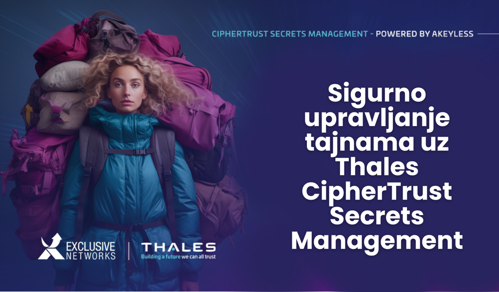 Blog  Sigurno-upravljanje-tajnama-uz-Thales-CipherTrust-Secrets-Management-1.png