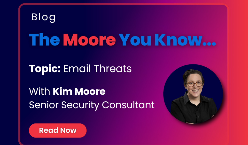 Blog  With-Kim-Moore-Senior-Security-Consultant-3.png